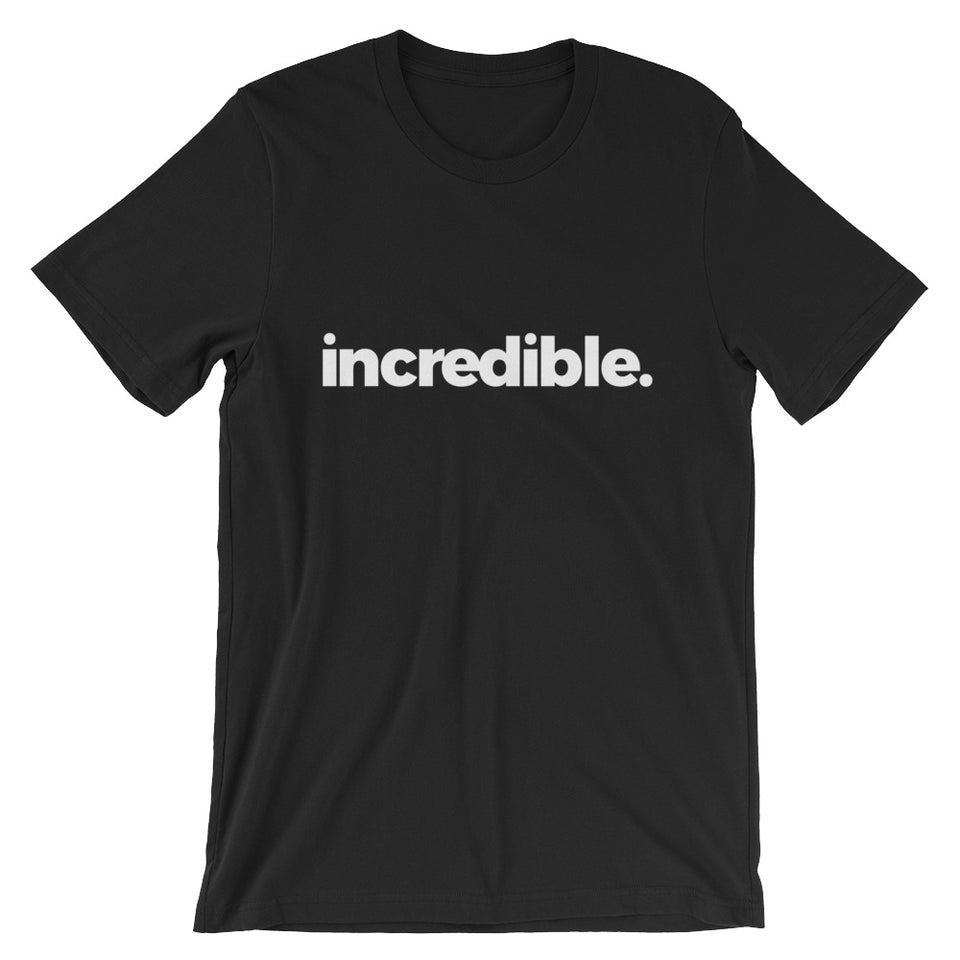 Simply Incredible Unisex T-Shirt